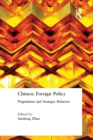 Image for Chinese foreign policy: pragmatism and strategic behavior