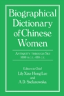 Image for Biographical dictionary of Chinese women: antiquity through Sui 1600 B.C.E.-618 C.E.