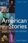 Image for American stories: living American history. (To 1877)