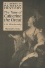 Image for A course in Russian history: the time of Catherine the Great