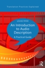 Image for An introduction to audio description: a practical guide