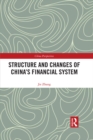Image for Structure and changes of China&#39;s financial system