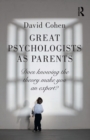 Image for Great psychologists as parents: does knowing the theory make you an expert?