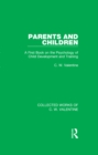 Image for Parents and children: a first book on the psychology of child development and training