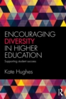 Image for Encouraging diversity in higher education: supporting student success