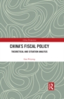 Image for China&#39;s fiscal policy: theoretical and situation analysis
