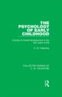 Image for The Psychology of Early Childhood: A Study of Mental Development in the First Years of Life