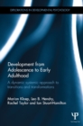 Image for Development from adolescence to early adulthood: a dynamic systemic approach to transitions and transformations