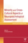 Image for Minority and cross-cultural aspects of neuropsychological assessment: enduring and emerging trends