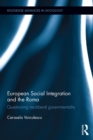 Image for European social integration and the Roma: questioning neoliberal governmentality : 191