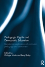 Image for Pedagogic rights and democratic education: Bernsteinian explorations of curriculum, pedagogy and assessment