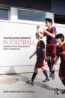 Image for Youth development in football: lessons from the world&#39;s best professional clubs