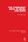 Image for The Communist ideal in Hegel and Marx : 2