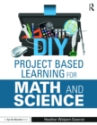 Image for DIY project based learning for math and science
