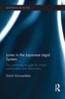 Image for Juries in the Japanese legal system: the continuing struggle for citizen participation and democracy