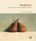 Image for Sodomy: a history of a Christian biblical myth
