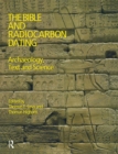 Image for The Bible and Radiocarbon Dating: Archaeology, Text and Science