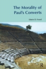 Image for The morality of Paul&#39;s converts