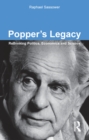 Image for Popper&#39;s legacy: rethinking politics, economics and science