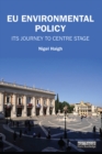 Image for EU environmental policy: its journey to centre stage
