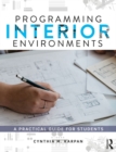 Image for Programming interior environments: a practical guide for students