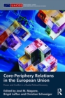 Image for Core-periphery relations in the European Union: power and conflict in a dualist political economy : 32