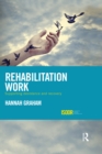 Image for Rehabilitation work: supporting desistance and recovery