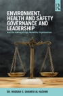 Image for Environment, Health and Safety Governance and Leadership: The Making of High Reliability Organisations