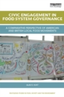 Image for Civic engagement in food systems governance: a comparative perspective of American and British local food movements