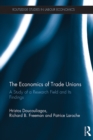 Image for The economics of trade unions: a study of a research field and its findings