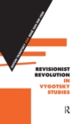 Image for Revisionist revolution in Vygotsky studies: the state of the art