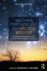 Image for Modern psychology and ancient wisdom: psychological healing practices from the world&#39;s religious traditions