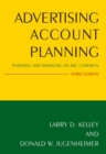 Image for Advertising account planning: planning and managing an IMC campaign