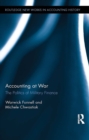 Image for Accounting at war: the politics of military finance
