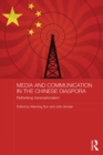 Image for Media and communication in the Chinese diaspora: rethinking transnationalism