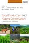 Image for Food production and nature conservation: conflicts and solutions