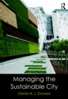 Image for Managing the sustainable city