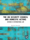 Image for The UN security council and domestic actors: distance in international law