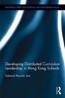 Image for Developing distributed curriculum leadership in Hong Kong schools