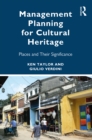 Image for Management planning for cultural heritage: places and their significance