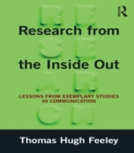Image for Research from the inside out: lessons from exemplary studies in communication