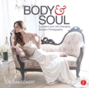 Image for Body and soul: the pathway to lucrative and life-changing boudoir photography