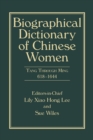 Image for Biographical dictionary of Chinese women.: (Tang through Ming, 618-1644)