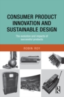 Image for Consumer product innovation and sustainable design: the evolution and impacts of successful products