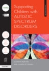 Image for Supporting children with autistic spectrum disorders