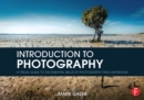 Image for Introduction to Photography: A Visual Guide to the Essential Skills of Photography and Lightroom