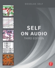 Image for Self on audio: the collected audio design articles of Douglas Self