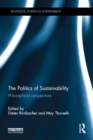 Image for The politics of sustainability: philosophical perspectives