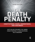 Image for The death penalty: constitutional issues, commentaries, and case briefs
