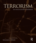 Image for Terrorism: an investigator&#39;s handbook